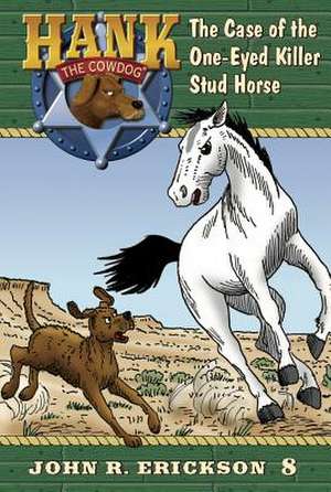 The Case of the One-Eyed Killer Stud Horse de John R. Erickson