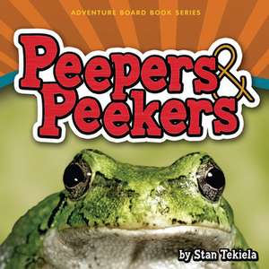 Peepers & Peekers de Stan Tekiela