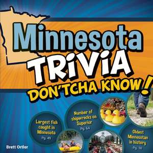 Minnesota Trivia Don'tcha Know! de Brett Ortler