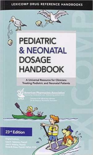 Taketomo. Pediatric & Neonatal Dosage Handbook de Carol K. Taketomo