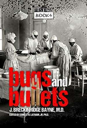 Bugs and Bullets de Joseph Bayne