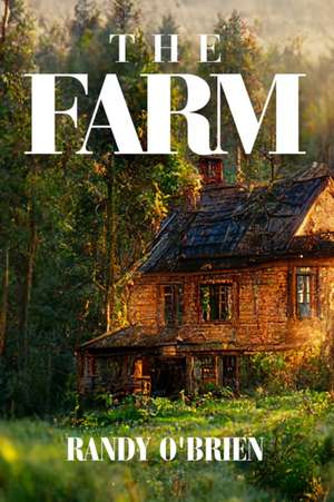 The Farm de Randy O'Brien