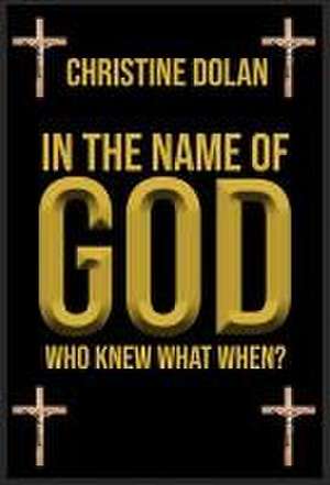 In the Name of God de Christine Dolan