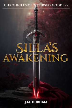 Silla's Awakening de J M Durham