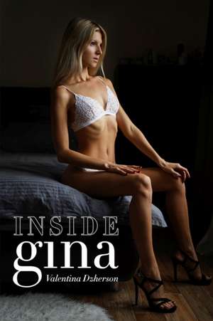 Inside Gina de Valentina Dzherson