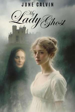 My Lady Ghost de June Calvin
