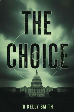 The Choice de Roger Kelly Smith