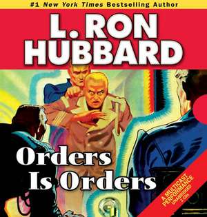 Orders Is Orders de L. Ron Hubbard