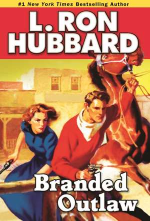 Branded Outlaw de L. Ron Hubbard