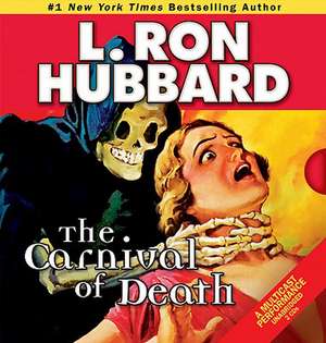 The Carnival of Death: A Case of Killer Drugs and Cold-Blooded Murder on the Midway de R. F. Daley