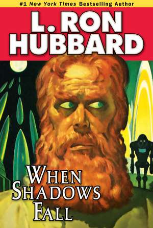 When Shadows Fall de L. Ron Hubbard