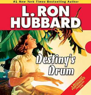 Destiny's Drum de L. Ron Hubbard