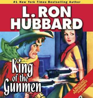 King of the Gunmen de L. Ron Hubbard