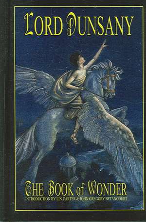 The Book of Wonder de Edward John Moreton Dunsany