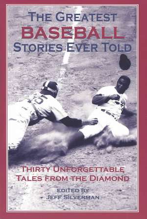 The Greatest Baseball Stories Ever Told