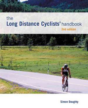 The Long Distance Cyclists' Handbook de Simon Doughty