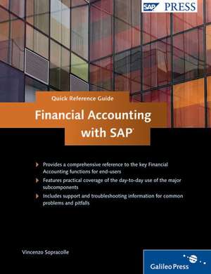 Quick Reference Guide to Financial Accounting with SAP ERP Financials de Vincenzo Sopracolle