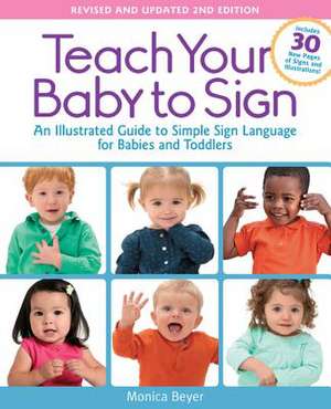 Teach Your Baby to Sign de Monica Beyer