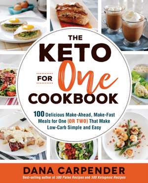 The Keto For One Cookbook de Dana Carpender