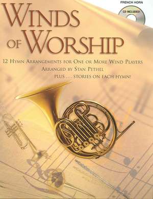 Winds of Worship French Horn: 12 Hymn Arrangements for One or More Wind Players de Stan (CON) Pethel