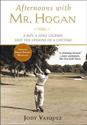 Afternoons with Mr. Hogan de Jody Vasquez