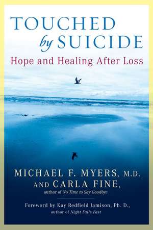 Touched by Suicide: Hope and Healing After Loss de Michael F. M.D. Myers