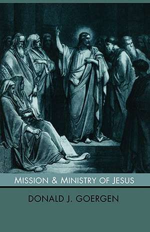 Mission and Ministry of Jesus de Op Goergen, Donald J.