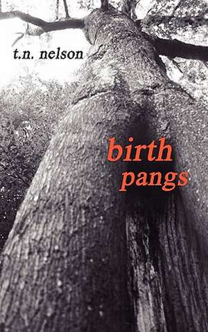 Birth Pangs de Tim Nelson