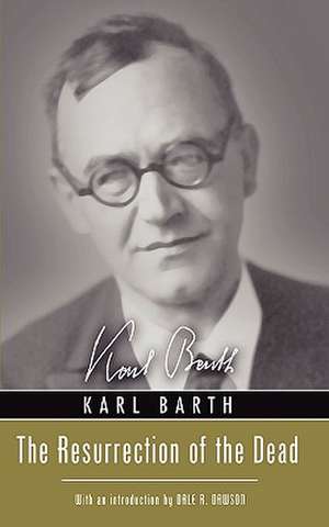 Resurrection of the Dead de Karl Barth