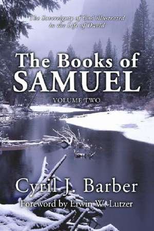 The Books of Samuel, Volume 2 de Cyril J. Barber