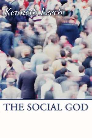 The Social God de Kenneth Leech