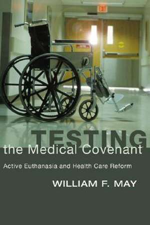 Testing the Medical Covenant de William F. May