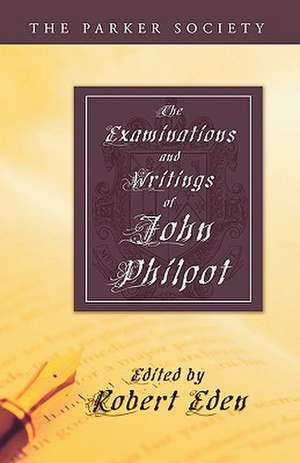 Examinations and Writings of John Philpot de John Philpot