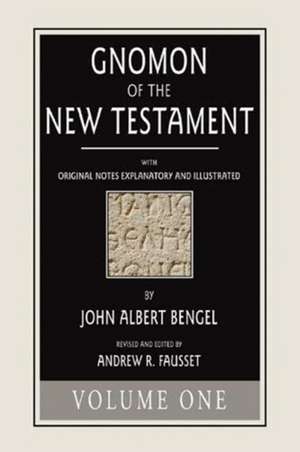 Gnomon of the New Testament, 5 Volumes de John A. Bengel