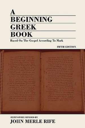 A Beginning Greek Book de John M. Rife