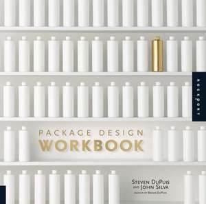 Package Design Workbook de Steven DuPuis