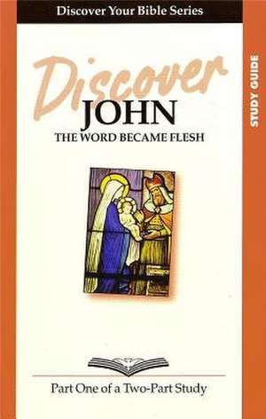 Discover John Part 1 Study Guide de Brent Averill