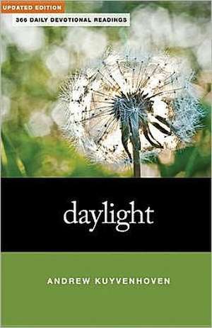 Daylight: 366 Daily Devotional Readings de Andrew Kuyvenhoven