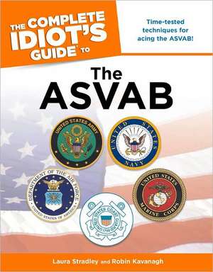 The Complete Idiot's Guide to the ASVAB de Laura Stradley