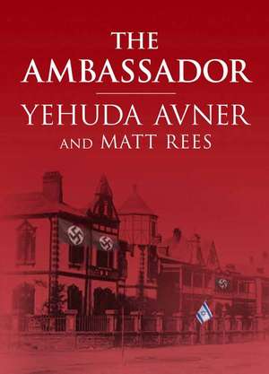 The Ambassador de Yehuda Avner