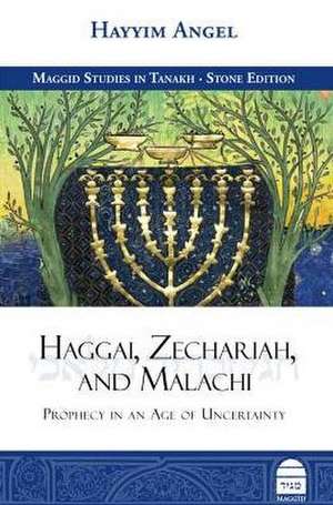 Haggai, Zechariah, and Malachi de Hayyim Angel