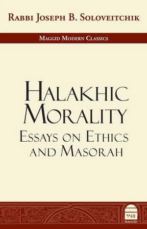 Halakhic Morality de Joseph B. Soloveitchik