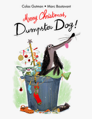 Merry Christmas, Dumpster Dog! de Colas Gutman