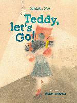 Teddy Let's Go! de Michelle Nott