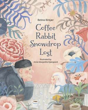 Coffee, Rabbit, Snowdrop, Lost de Betina Birkjaer