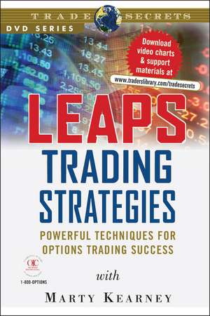 LEAPS Trading Strategies – Powerful Techniques for Options Trading Success de M Kearney