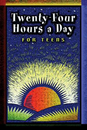 Twenty-Four Hours a Day for Teens de ANONYMOUS