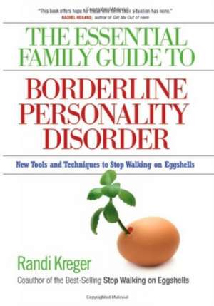 Essential Family Guide to Borderline Personality Disorder, T de Randi Kreger