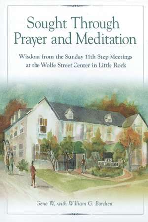 Sought Through Prayer and Meditation de Geno W.