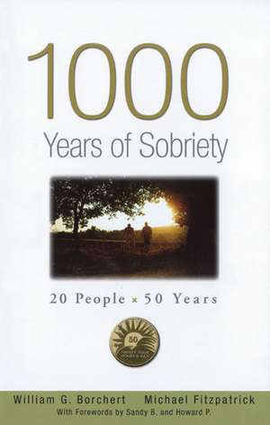 1000 Years of Sobriety de WILLIAM G BORCHERT